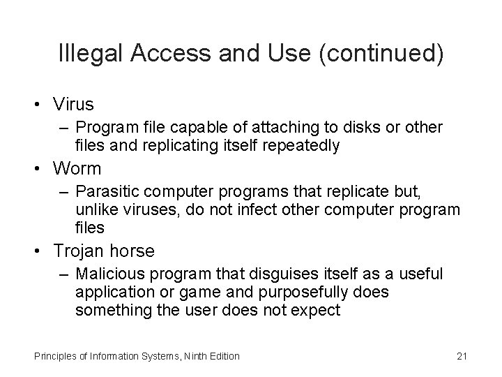 Illegal Access and Use (continued) • Virus – Program file capable of attaching to Illegal Access and Use (continued) • Virus – Program file capable of attaching to