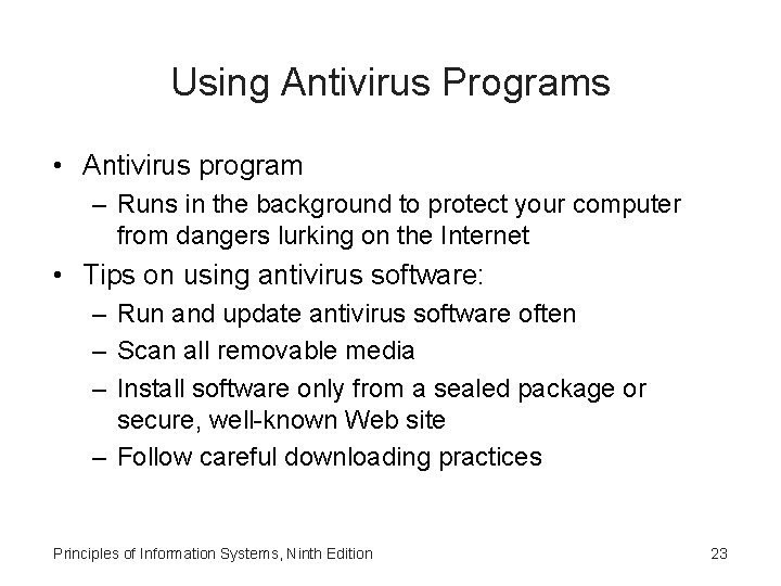 Using Antivirus Programs • Antivirus program – Runs in the background to protect your Using Antivirus Programs • Antivirus program – Runs in the background to protect your