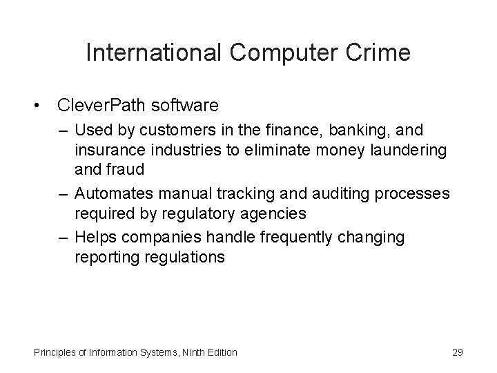 International Computer Crime • Clever. Path software – Used by customers in the finance, International Computer Crime • Clever. Path software – Used by customers in the finance,