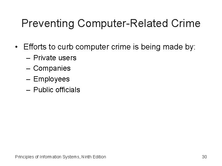 Preventing Computer-Related Crime • Efforts to curb computer crime is being made by: – Preventing Computer-Related Crime • Efforts to curb computer crime is being made by: –
