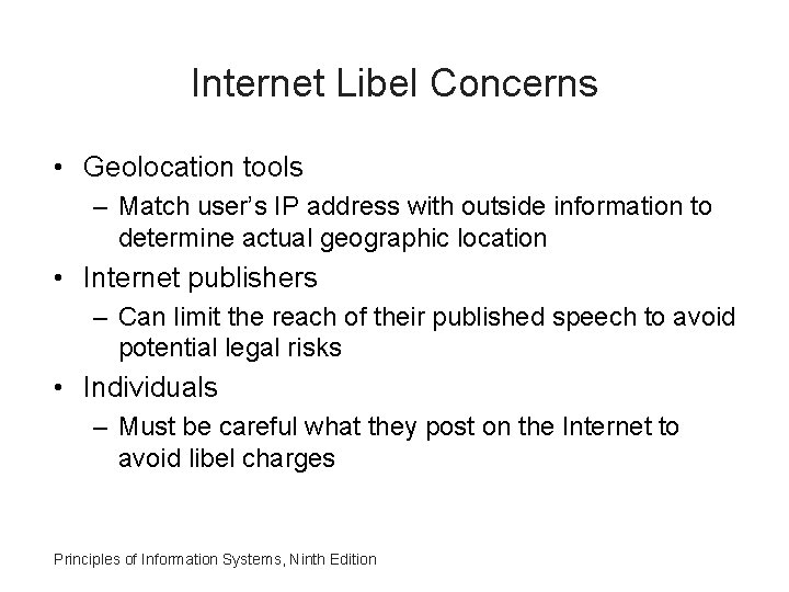 Internet Libel Concerns • Geolocation tools – Match user’s IP address with outside information Internet Libel Concerns • Geolocation tools – Match user’s IP address with outside information