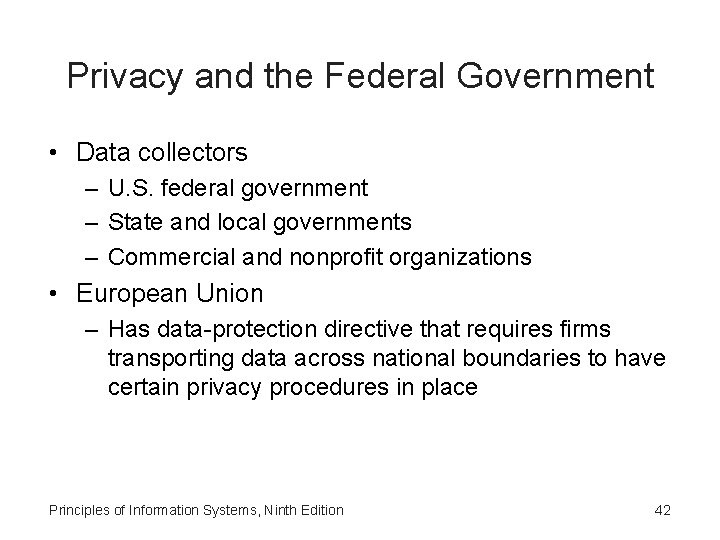 Privacy and the Federal Government • Data collectors – U. S. federal government – Privacy and the Federal Government • Data collectors – U. S. federal government –