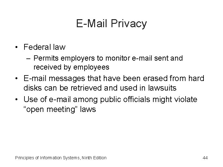 E-Mail Privacy • Federal law – Permits employers to monitor e-mail sent and received E-Mail Privacy • Federal law – Permits employers to monitor e-mail sent and received