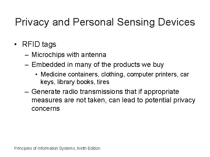 Privacy and Personal Sensing Devices • RFID tags – Microchips with antenna – Embedded Privacy and Personal Sensing Devices • RFID tags – Microchips with antenna – Embedded