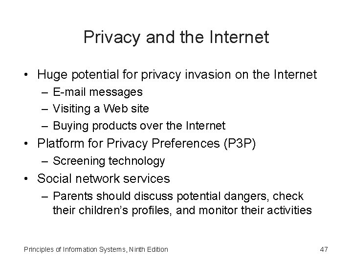 Privacy and the Internet • Huge potential for privacy invasion on the Internet – Privacy and the Internet • Huge potential for privacy invasion on the Internet –