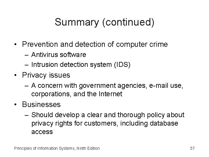 Summary (continued) • Prevention and detection of computer crime – Antivirus software – Intrusion Summary (continued) • Prevention and detection of computer crime – Antivirus software – Intrusion