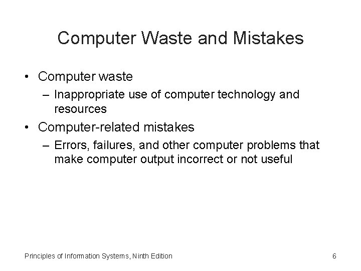 Computer Waste and Mistakes • Computer waste – Inappropriate use of computer technology and Computer Waste and Mistakes • Computer waste – Inappropriate use of computer technology and