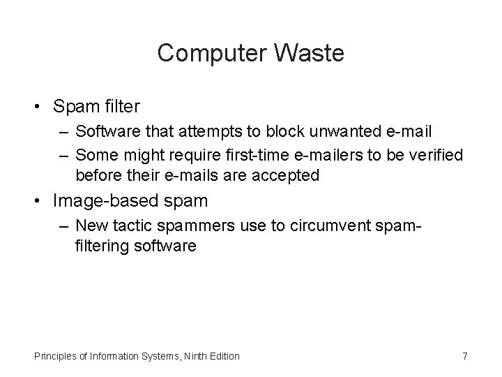 Computer Waste • Spam filter – Software that attempts to block unwanted e-mail – Computer Waste • Spam filter – Software that attempts to block unwanted e-mail –