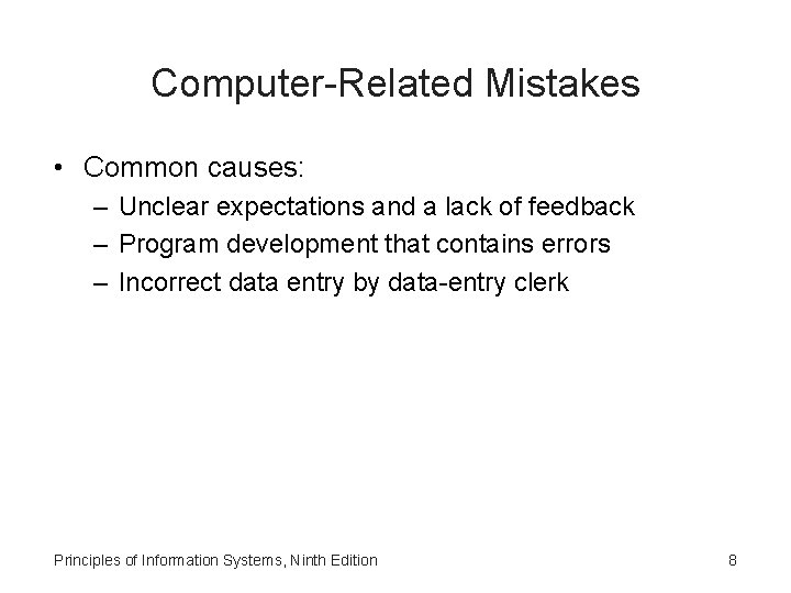 Computer-Related Mistakes • Common causes: – Unclear expectations and a lack of feedback – Computer-Related Mistakes • Common causes: – Unclear expectations and a lack of feedback –