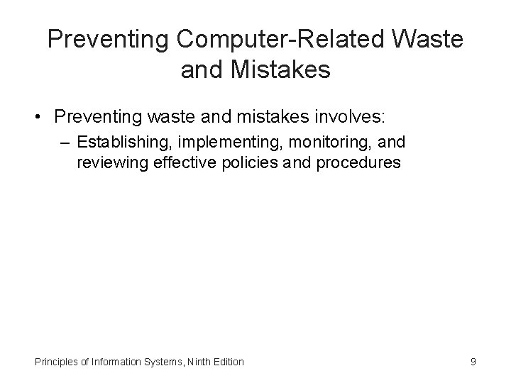 Preventing Computer-Related Waste and Mistakes • Preventing waste and mistakes involves: – Establishing, implementing, Preventing Computer-Related Waste and Mistakes • Preventing waste and mistakes involves: – Establishing, implementing,