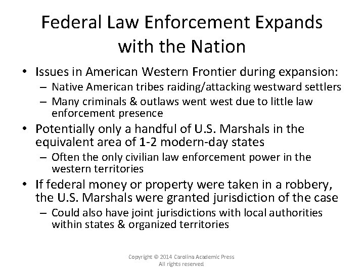 Federal Law Enforcement Expands with the Nation • Issues in American Western Frontier during