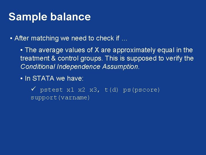 Sample balance • After matching we need to check if … • The average