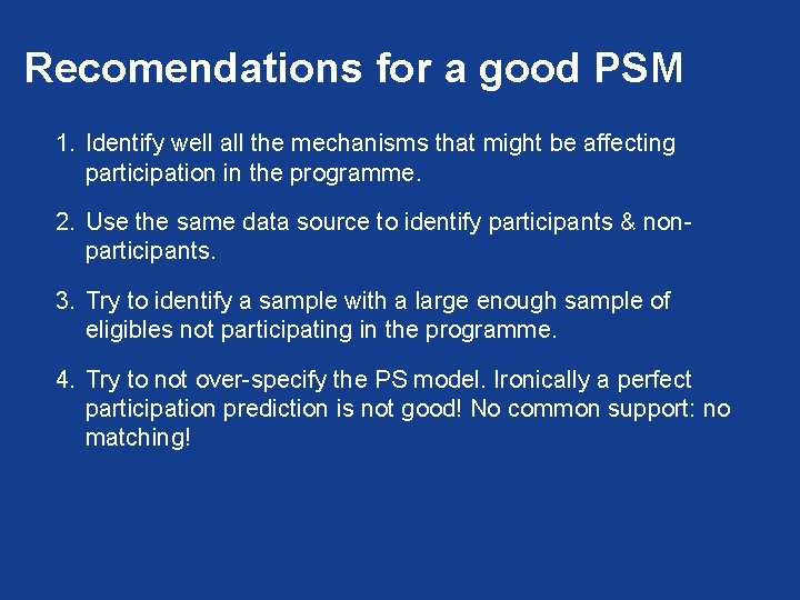Recomendations for a good PSM 1. Identify well all the mechanisms that might be