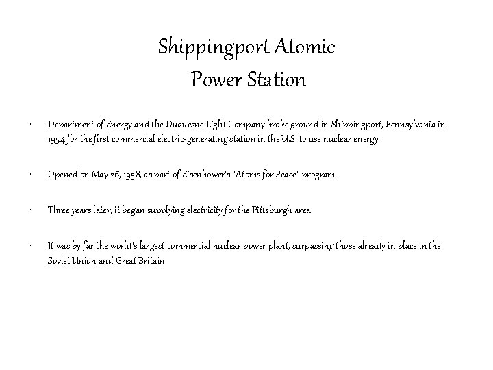 Shippingport Atomic Power Station • Department of Energy and the Duquesne Light Company broke