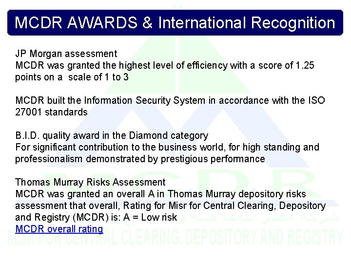 MCDR AWARDS & International Recognition JP Morgan assessment MCDR was granted the highest level