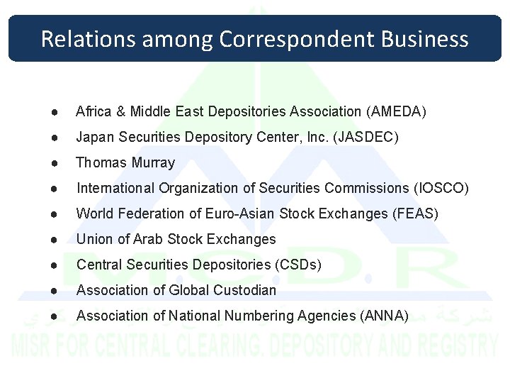 Relations among Correspondent Business ● Africa & Middle East Depositories Association (AMEDA) ● Japan