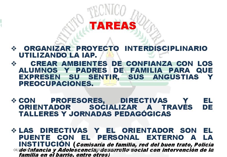 TAREAS v ORGANIZAR PROYECTO INTERDISCIPLINARIO UTILIZANDO LA IAP. v CREAR AMBIENTES DE CONFIANZA CON