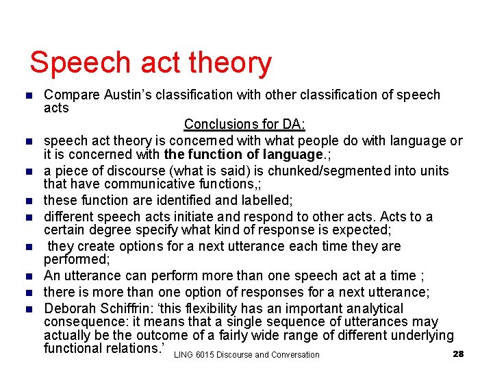 Speech act theory n n n n n Compare Austin’s classification with other classification Speech act theory n n n n n Compare Austin’s classification with other classification