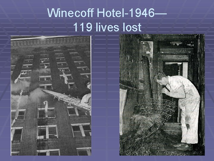 Winecoff Hotel-1946— 119 lives lost 