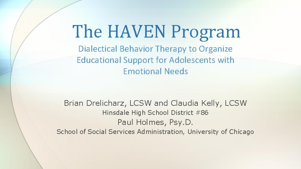 The HAVEN Program Dialectical Behavior Therapy to Organize Educational Support for Adolescents with Emotional