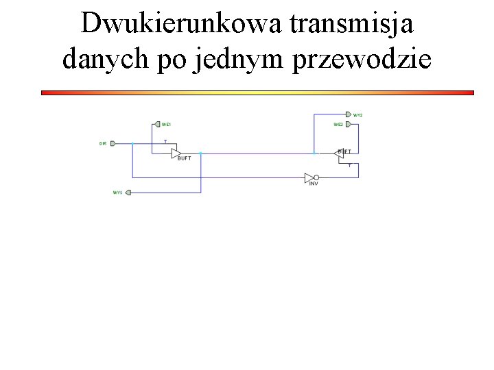 Dwukierunkowa transmisja danych po jednym przewodzie 