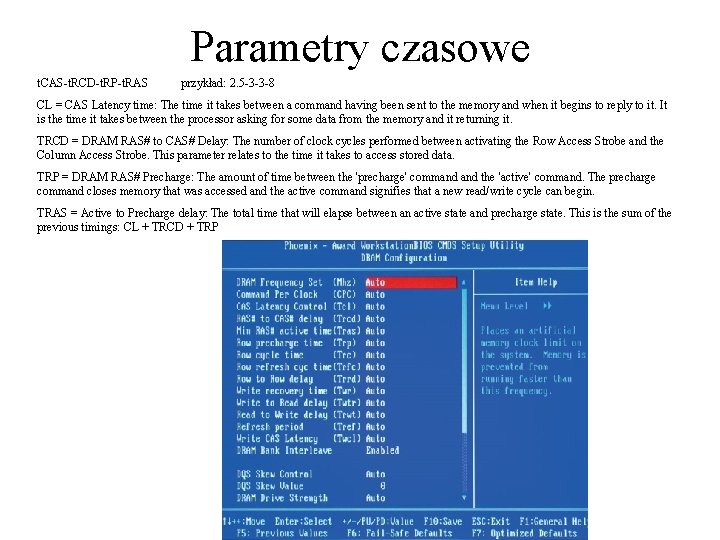 Parametry czasowe t. CAS-t. RCD-t. RP-t. RAS przykład: 2. 5 -3 -3 -8 CL