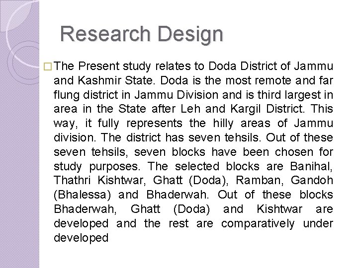 Research Design � The Present study relates to Doda District of Jammu and Kashmir