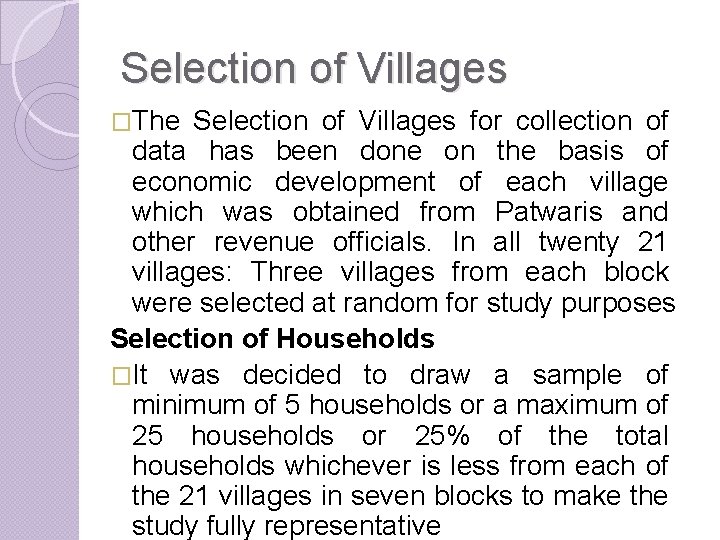 Selection of Villages �The Selection of Villages for collection of data has been done