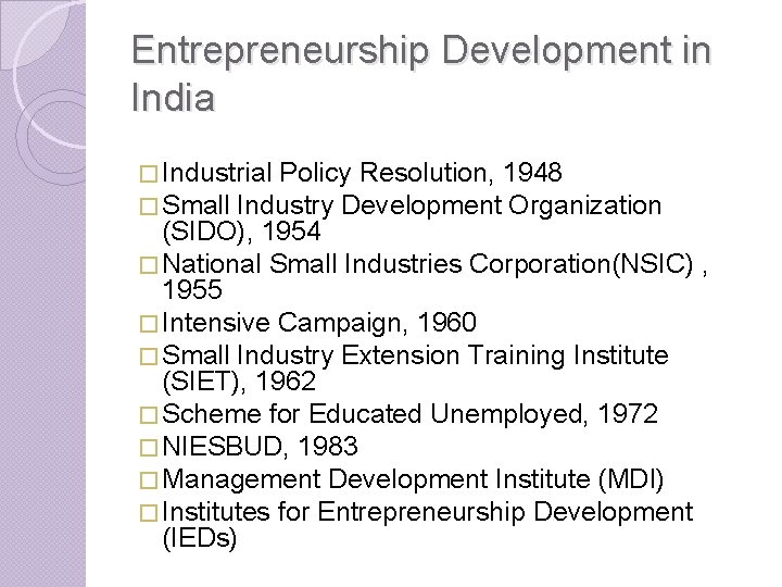 Entrepreneurship Development in India � Industrial Policy Resolution, 1948 � Small Industry Development Organization