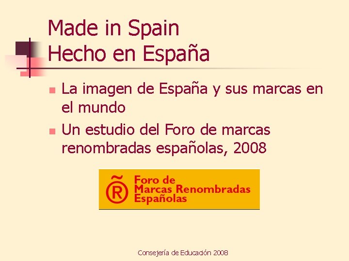 Made in Spain Hecho en España n n La imagen de España y sus