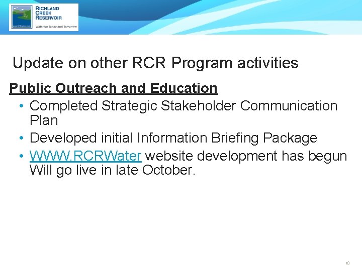 Update on other RCR Program activities Public Outreach and Education • Completed Strategic Stakeholder Update on other RCR Program activities Public Outreach and Education • Completed Strategic Stakeholder