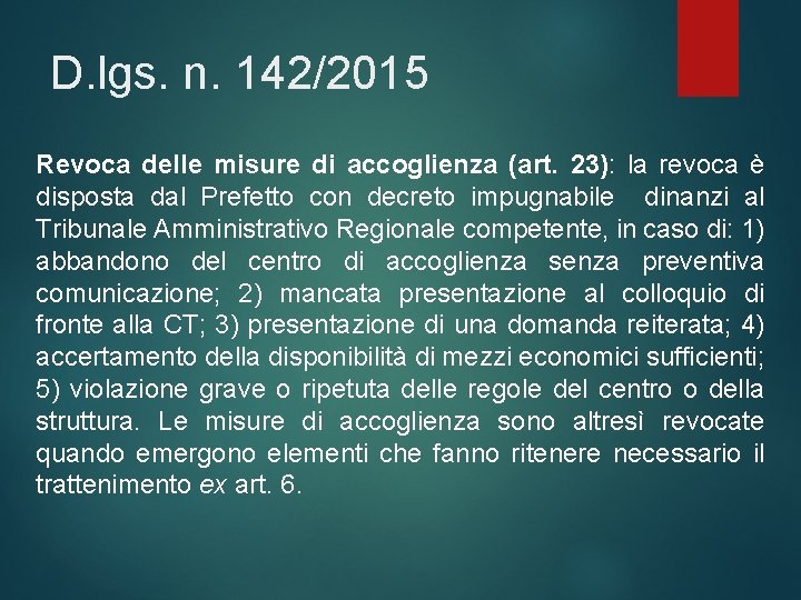 D. lgs. n. 142/2015 Revoca delle misure di accoglienza (art. 23): la revoca è