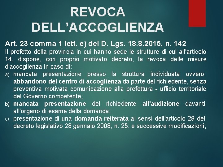 REVOCA DELL’ACCOGLIENZA Art. 23 comma 1 lett. e) del D. Lgs. 18. 8. 2015,