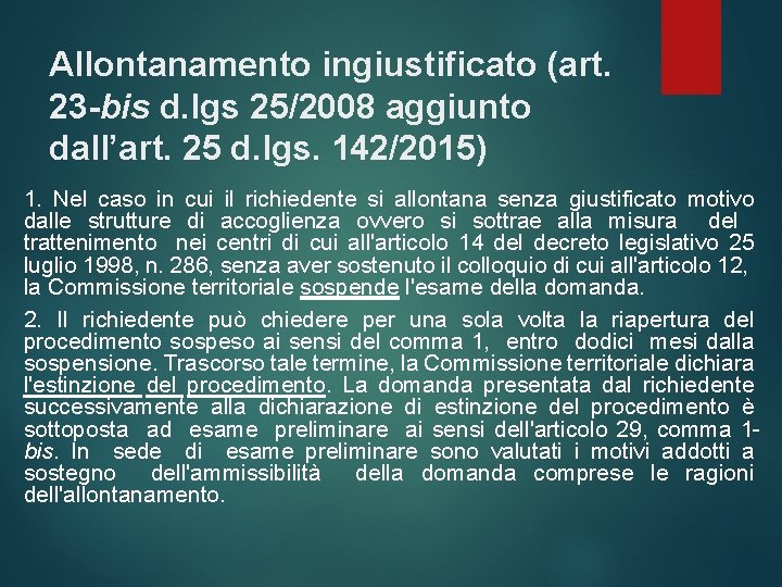 Allontanamento ingiustificato (art. 23 -bis d. lgs 25/2008 aggiunto dall’art. 25 d. lgs. 142/2015)