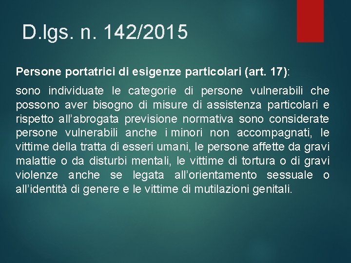 D. lgs. n. 142/2015 Persone portatrici di esigenze particolari (art. 17): sono individuate le