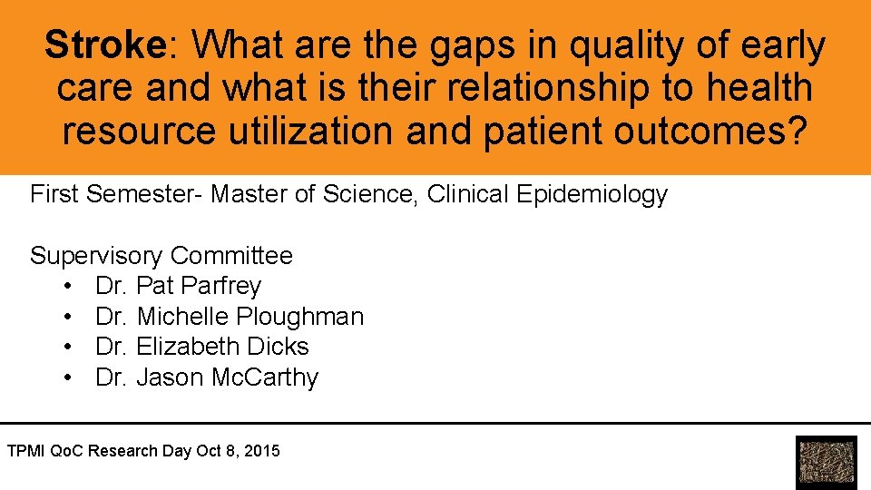 Stroke: What are the gaps in quality of early care and what is their