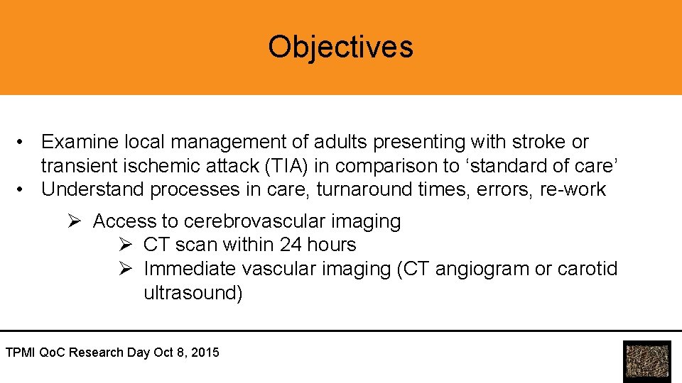 Objectives • Examine local management of adults presenting with stroke or transient ischemic attack