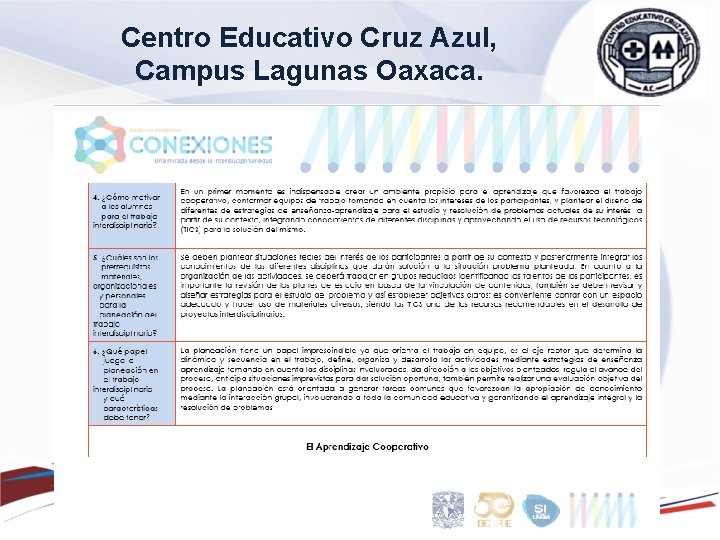 Centro Educativo Cruz Azul, Campus Lagunas Oaxaca. Centro Educativo Cruz Azul, Campus Lagunas Oaxaca.