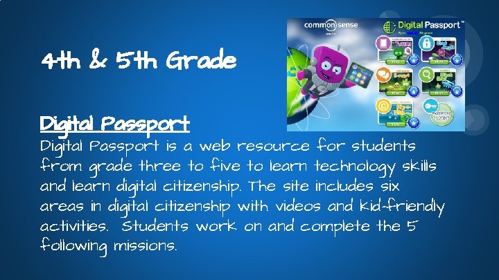 4 th & 5 th Grade Digital Passport is a web resource for students