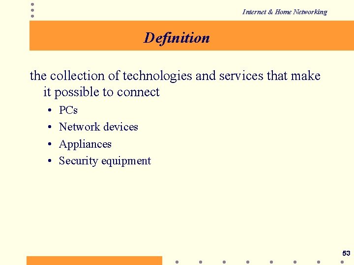 Internet & Home Networking Definition the collection of technologies and services that make it