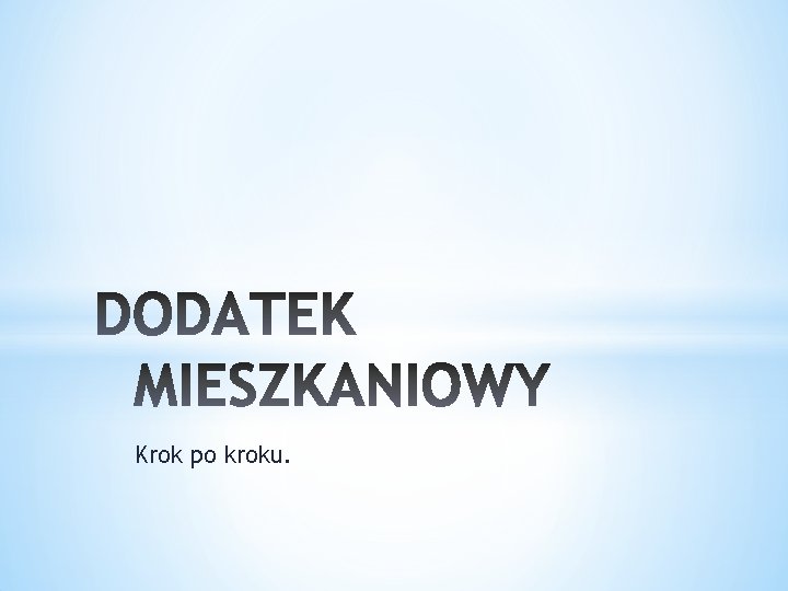Krok po kroku. Krok po kroku.