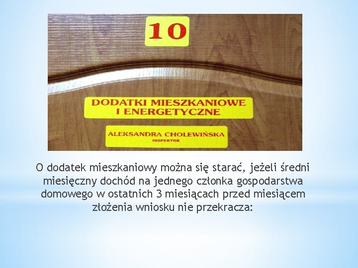 O dodatek mieszkaniowy można się starać, jeżeli średni miesięczny dochód na jednego członka gospodarstwa O dodatek mieszkaniowy można się starać, jeżeli średni miesięczny dochód na jednego członka gospodarstwa