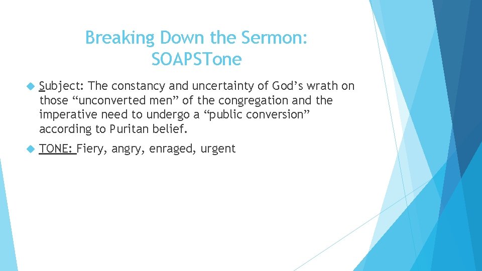 Breaking Down the Sermon: SOAPSTone Subject: The constancy and uncertainty of God’s wrath on