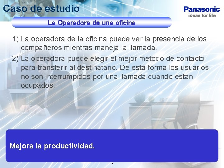 Caso de estudio La Operadora de una oficina 1) La operadora de la oficina
