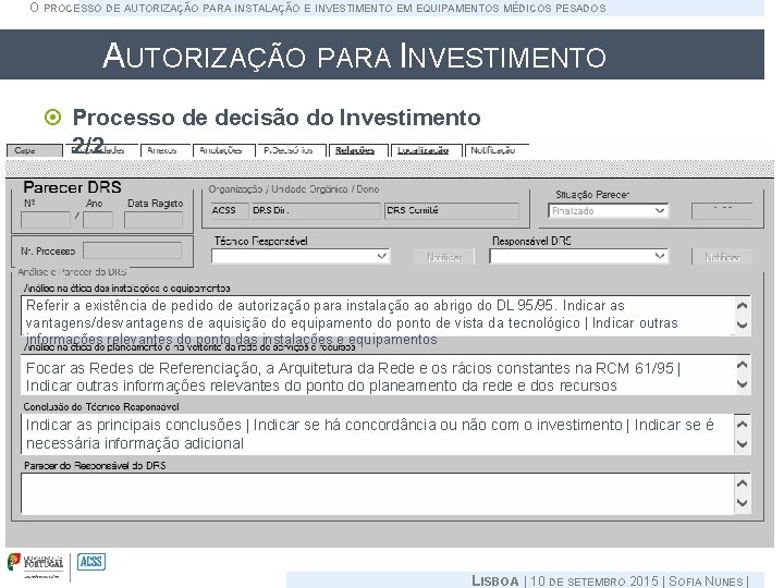 O PROCESSO DE AUTORIZAÇÃO PARA INSTALAÇÃO E INVESTIMENTO EM EQUIPAMENTOS MÉDICOS PESADOS AUTORIZAÇÃO PARA