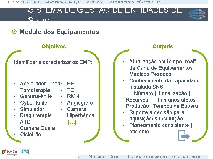 O PROCESSO DE AUTORIZAÇÃO PARA INSTALAÇÃO E INVESTIMENTO EM EQUIPAMENTOS MÉDICOS PESADOS SISTEMA DE