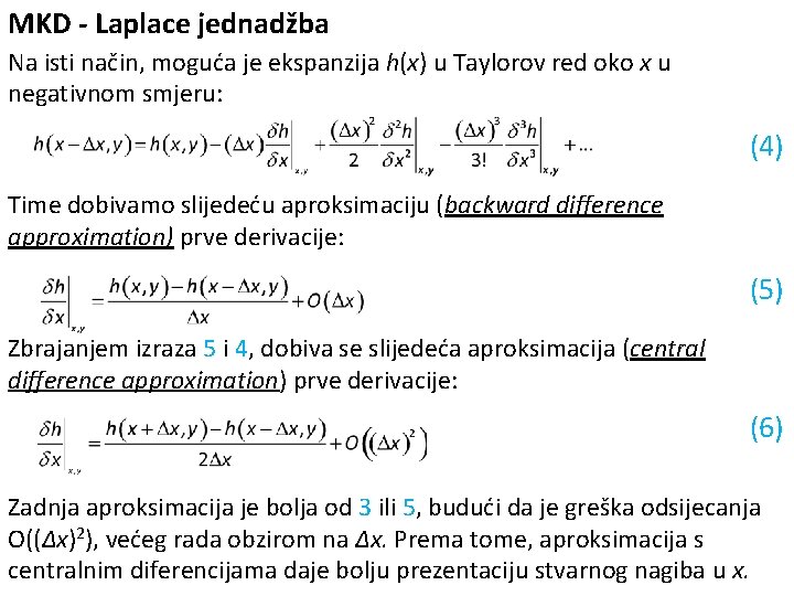 MKD - Laplace jednadžba Na isti način, moguća je ekspanzija h(x) u Taylorov red
