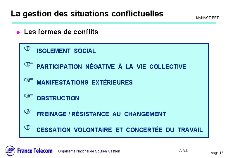 Information interne La gestion des situations conflictuelles l MANAGT. PPT Les formes de conflits