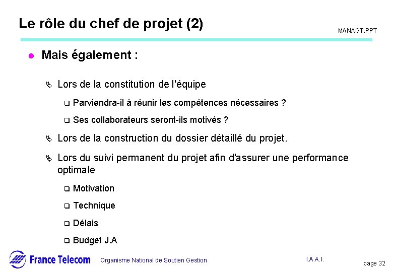 Information interne Le rôle du chef de projet (2) l MANAGT. PPT Mais également