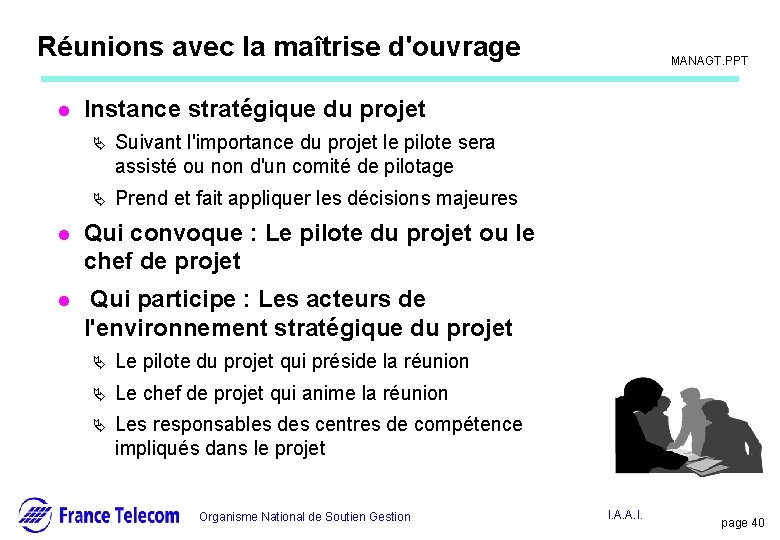 Information interne Réunions avec la maîtrise d'ouvrage l MANAGT. PPT Instance stratégique du projet